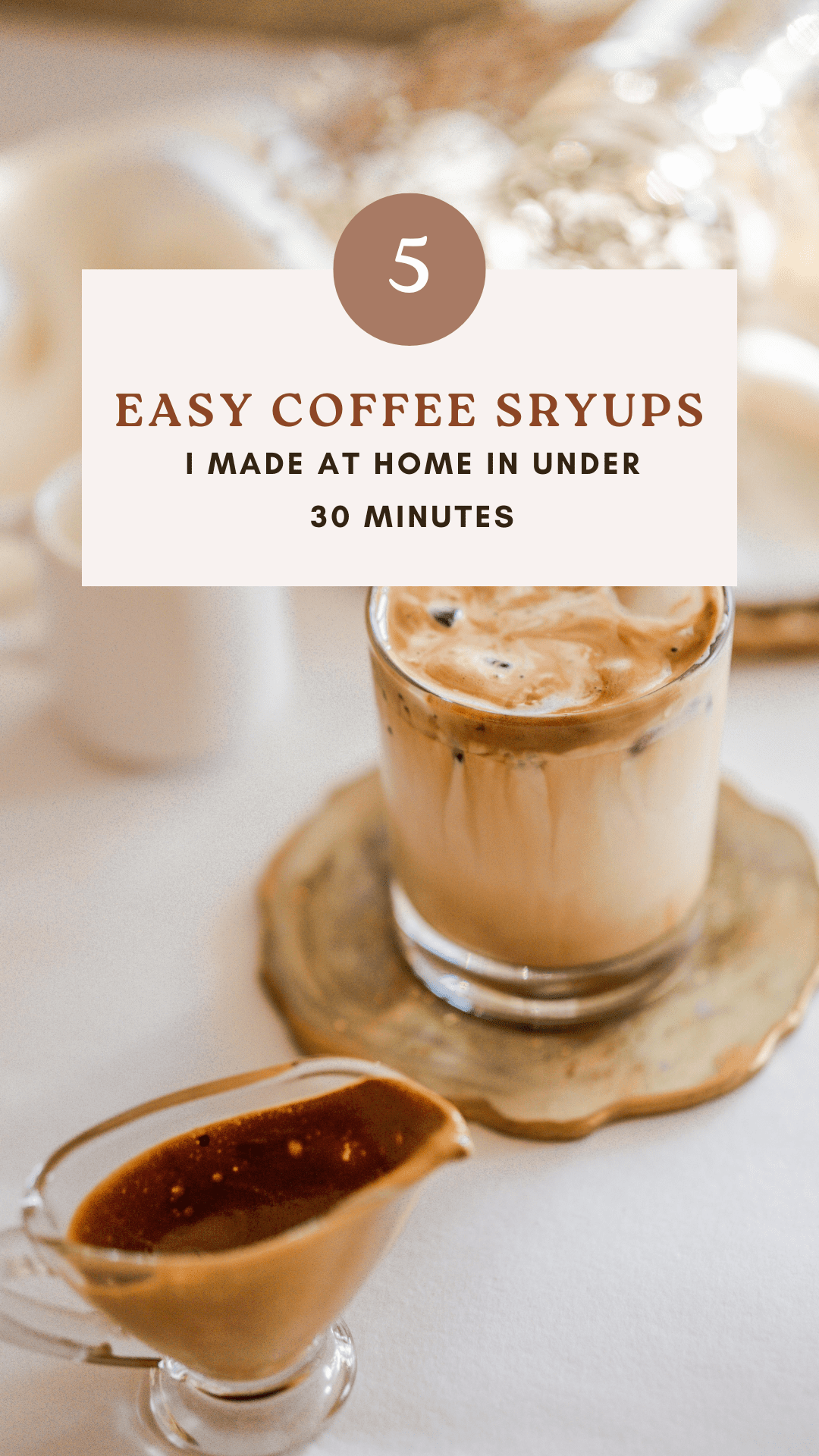 5 Easy & Affordable Coffee Syrups to Make at Home
