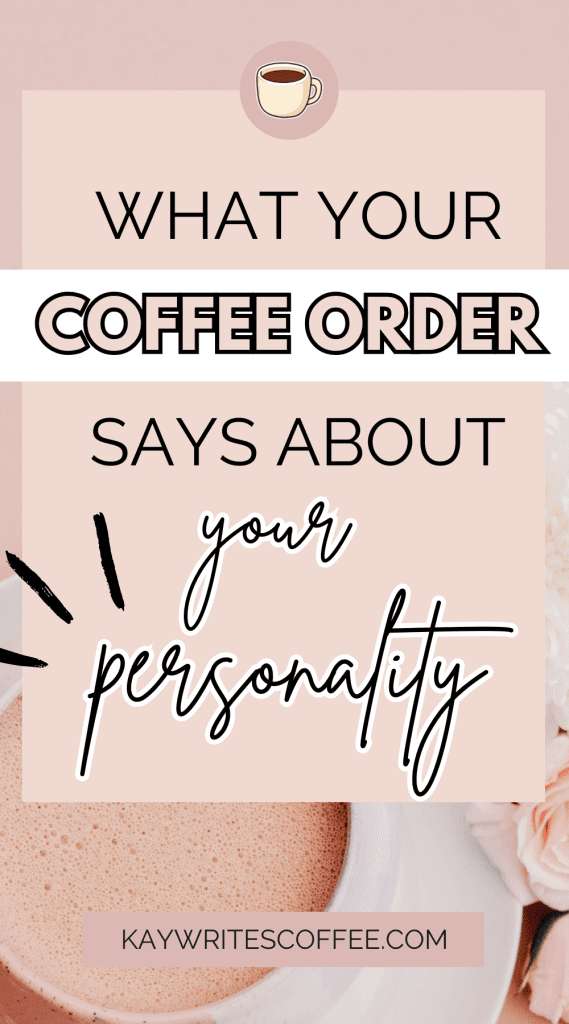 coffee order personality
