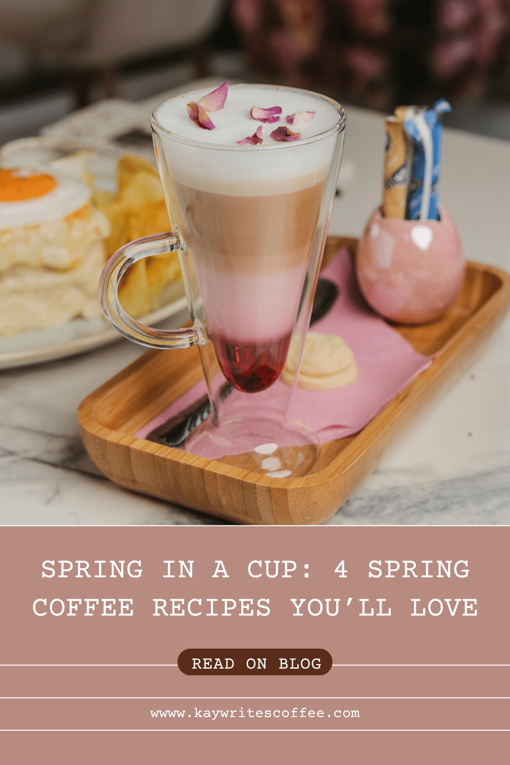 Spring in a Cup: 4 Spring Coffee Recipes Youโll Love
